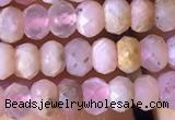 CRB2614 15.5 inches 3*4mm faceted rondelle pink opal beads